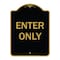 Signmission Designer Series Sign-Enter Only, Black & Gold Heavy-Gauge Aluminum, 24" x 18", BG-1824-9848 A-DES-BG-1824-9848 - alternate 1